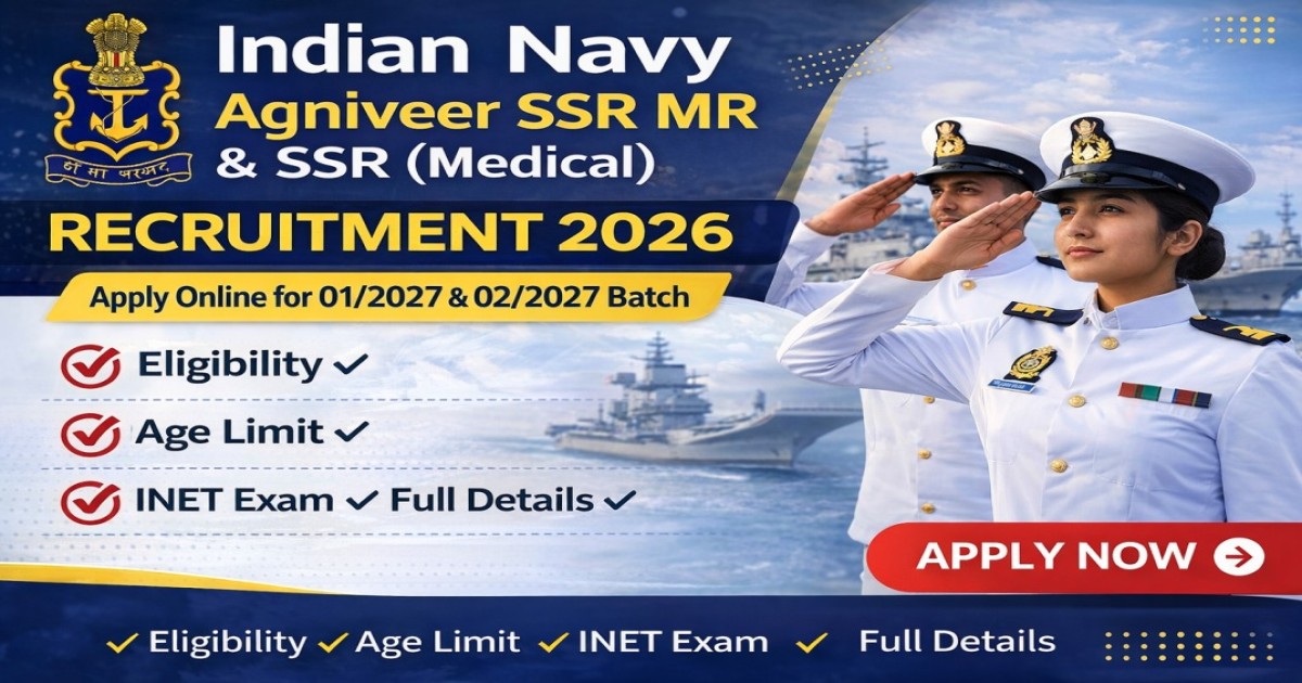 Indian Navy Agniveer SSR MR & SSR (Medical) Recruitment 2026 – Apply Online for 01/2027 & 02/2027 Batch