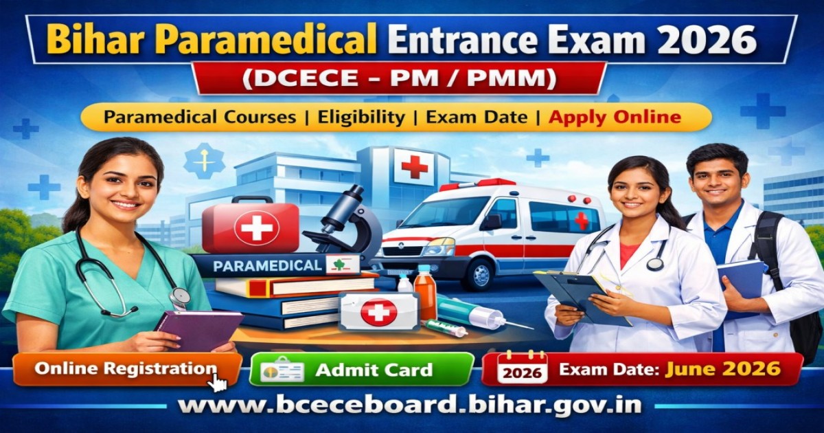Bihar Paramedical Entrance Exam 2026 (DCECE PM/PMM) – Apply Online, Eligibility, Exam Date