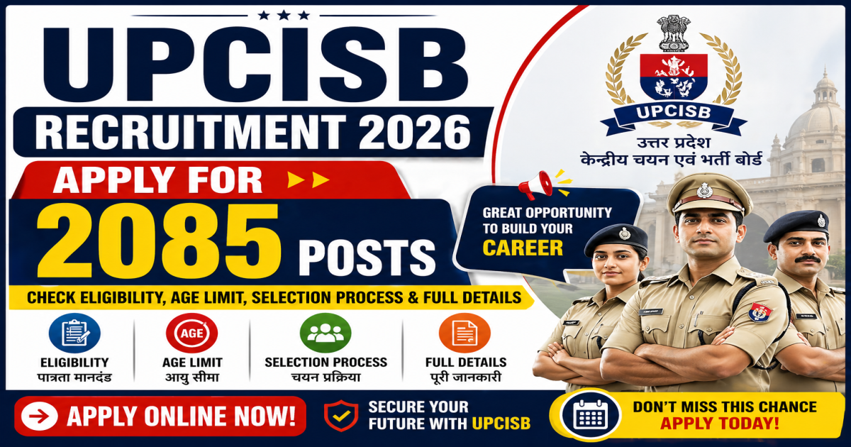UPCISB Recruitment 2026 Apply Online for 2085 Posts. - Bihar Careers Recruitment Update